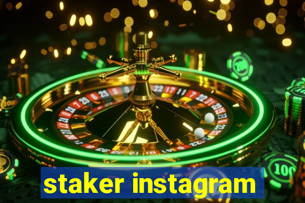 staker instagram